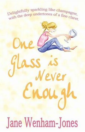 One Glass Is Never Enough by Jane Wenham-Jones