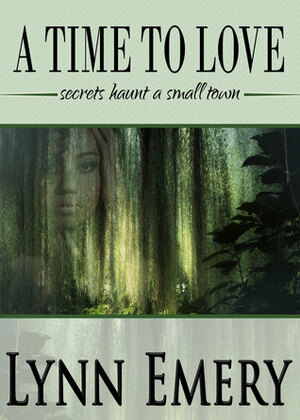 A Time to Love by Lynn Emery