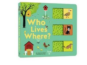 Who Lives Where?: A Slide-and-Learn Book by Stéphanie Babin, Kiko