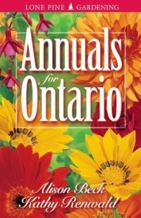 Annuals for Ontario by Alison Beck, Kathy Renwald