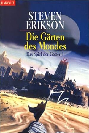 Die Gärten des Mondes by Steven Erikson, Tim Straetmann