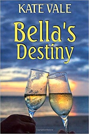 Bella's Destiny by Kate Vale