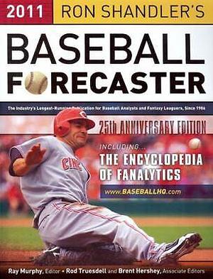 Ron Shandler's Baseball Forecaster 2011 by Ray Murphy, Brent Hershey, Rod Truesdell