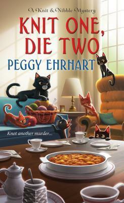 Knit One, Die Two by Peggy Ehrhart