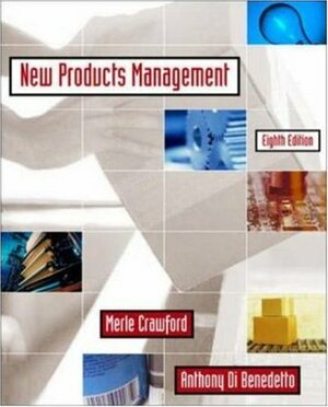 New Products Management by C. Merle Crawford, C. Anthony Di Benedetto