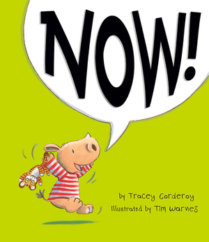 Now! by Tracey Corderoy