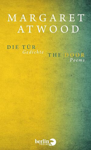 Die Tür: Gedichte by Margaret Atwood