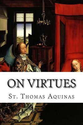 On Virtues by St. Thomas Aquinas