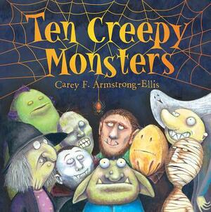 Ten Creepy Monsters by Carey F. Armstrong-Ellis