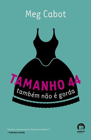 Tamanho 44 Também não é Gorda by Meg Cabot