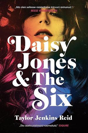 Daisy Jones & The Six by Taylor Jenkins Reid