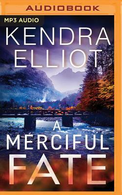 A Merciful Fate by Kendra Elliot