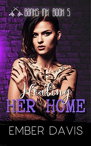 Healing Her Home by Ember Davis