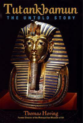 Tutankhamun: The Untold Story by Thomas Hoving