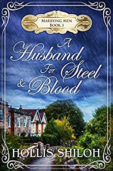 A Husband for Steel and Blood by Hollis Shiloh