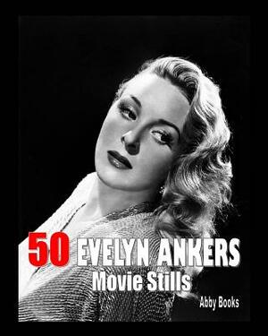 50 Evelyn Ankers Movie Stills by Abby Books