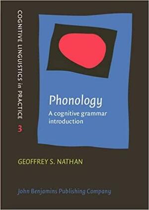 Phonology by Geoffrey S. Nathan