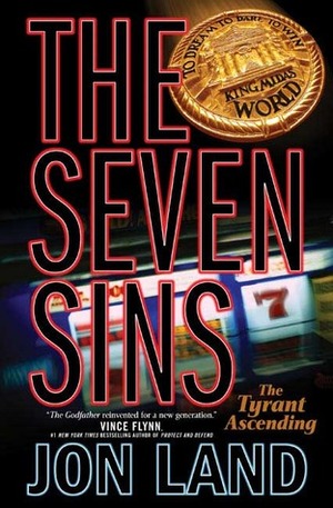 The Seven Sins: The Tyrant Ascending by Jon Land