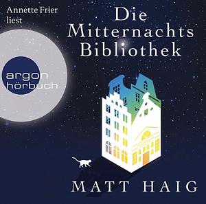 Die Mitternachtsbibliothek (Ungekürzte Lesung) by Matt Haig