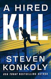 A Hired Kill by Steven Konkoly