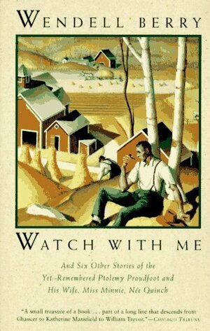 Watch With Me by Wendell Berry, Claudine O'Hearn