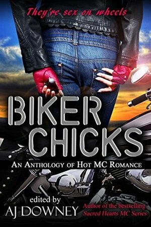 Biker Chicks: An Anthology of Hot MC Romance by Blue Remy, Emma Lee, Davida Lynn, Jennifer Rose, Eric Plume, A.J. Downey, K. Renee, Barbi Barnard, Amo Jones, Jeffrey Cook, Ryan Kells, MariaLisa deMora, Colbie Kay, Bibi Rizer