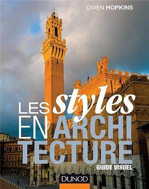 Les styles en architecture: guide visuel by Owen Hopkins