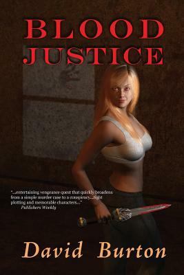 Blood Justice by David Burton