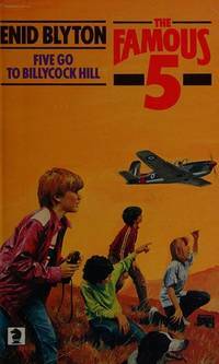 Five Go to Billycock Hill by Enid Blyton