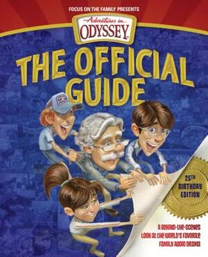 Adventures in Odyssey: The Official Guide: A Behind-The-Scenes Look at the World's Favorite Family Audio Drama by Aio Team