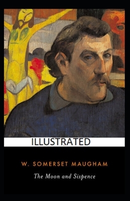 The Moon and Sixpence Illustrated by W. Somerset Maugham
