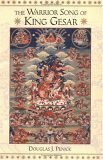 The Warrior Song of King Gesar by Sakyong Mipham, Tulku Thondup, Douglas J. Penick