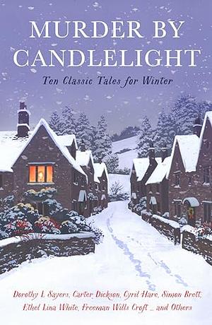 Murder by Candlelight: Ten Classic Crime Stories for Winter by Cecily Gayford