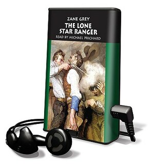 The Lone Star Ranger by Zane Grey