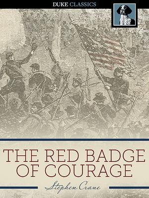 The Red Badge of Courage by Stephen Crane