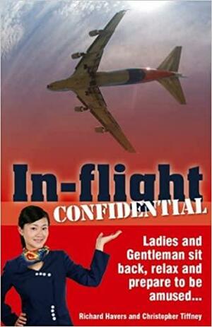 In-Flight Confidential by Richard Havers, Chris Tiffney