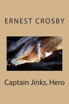 Captain Jinks, Hero by Ernest Crosby