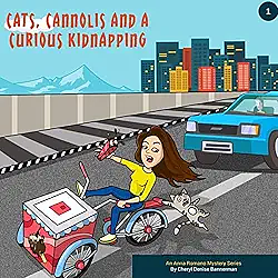 Cats, Cannolis and a Curious Kidnapping by Cheryl Denise Bannerman