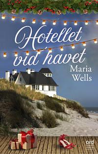 Hotellet vid havet  by Maria Wells