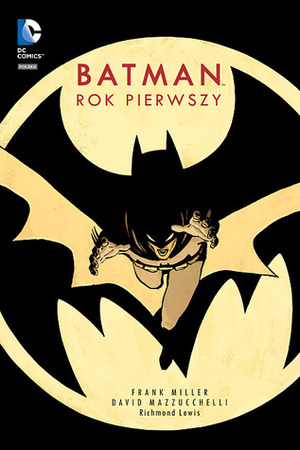 Batman - Rok pierwszy by Richmond Lewis, Frank Miller, David Mazzucchelli