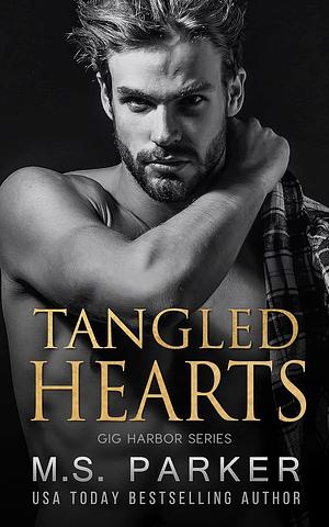 Tangled Hearts by M.S. Parker, M.S. Parker