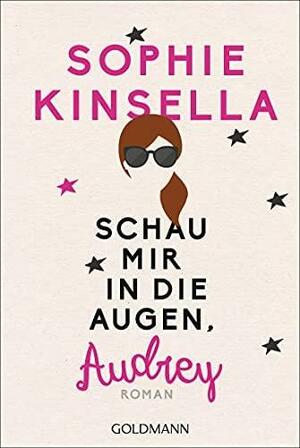 Schau mir in die Augen, Audrey by Sophie Kinsella