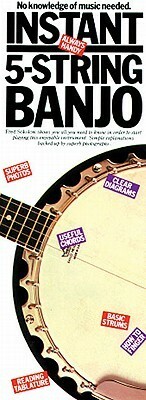 Instant 5-String Banjo: Compact Reference Library by Fred Sokolow