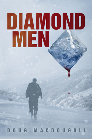 Diamond Men by J.D. MacDougall