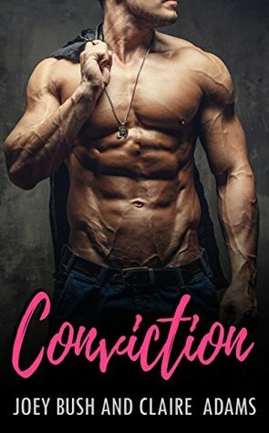 Conviction by Joey Bush, Claire Adams