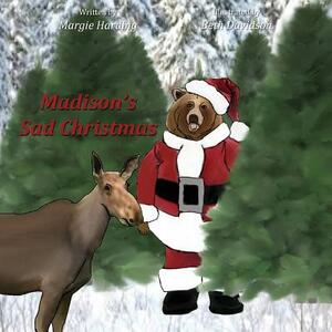 Madison's Sad Christmas by Margie Harding