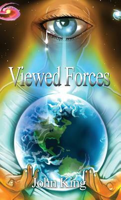 Viewed Forces by John King
