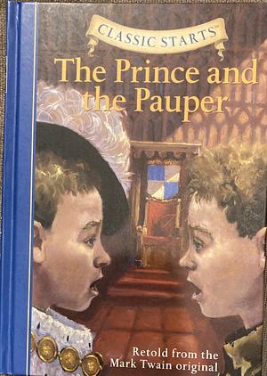The Prince and the Pauper (Classic Starts) by Mark Twain