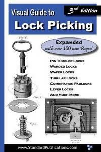 Visual Guide To Lock Picking by Mark McCloud