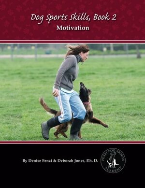 Motivation by Denise Fenzi, Deborah Jones